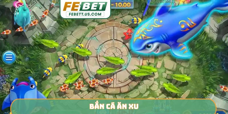 Bắn cá ăn xu